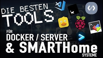 Die besten Tools für Docker / Server & SmartHome Systeme | Welche Programme nutze Ich?