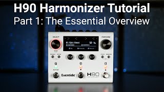 Eventide H90 Tutorial - Part 1: The Essential Overview