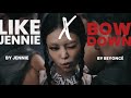 Jennie X Beyoncé Like Jennie X Bow Down Remix Jennie X Beyoncé Like Jennie X Bow Down Remix