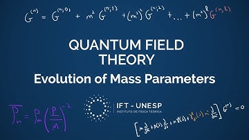 Evolution of Mass Parameters - QFT II, Part 31