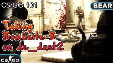 CS:GO 101 - Taking Bombsite B on dust2 Tutorial