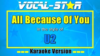 U2 | All Because Of You | Vocal Star Karaoke Version - Lyrics 4K