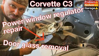 Corvette C3 power window regulator repair, removal and installation (Window Removal and adjustment)
