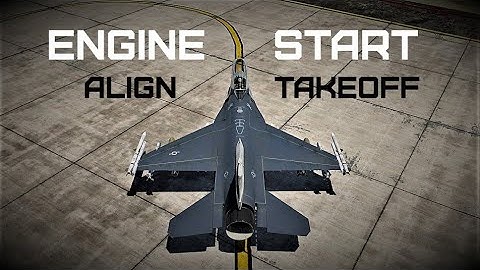 Start - Align - Takeoff | DCS F-16C