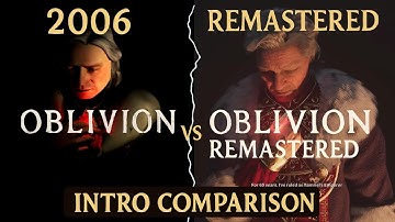 Oblivion Remastered (2025) vs Original – Intro Cinematic Side-by-Side Comparison
