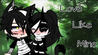 Love Like Mine Gacha Life - Club Glcmv
