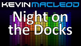 Kevin MacLeod: Night on the Docks - Piano