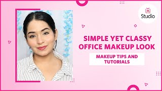 Easy Tricks For Office Makeup Look - Myntra Studio