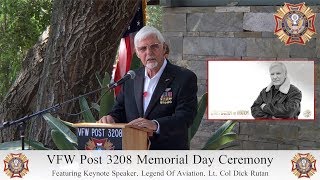 VFW Post 3208 Memorial Day 2017 Ceremony - Featuring Keynote Speaker, Lt. Col Dick Rutan