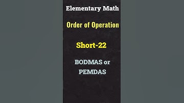 BODMAS or PEMDAS in Elementary math #maths #elementarymaths