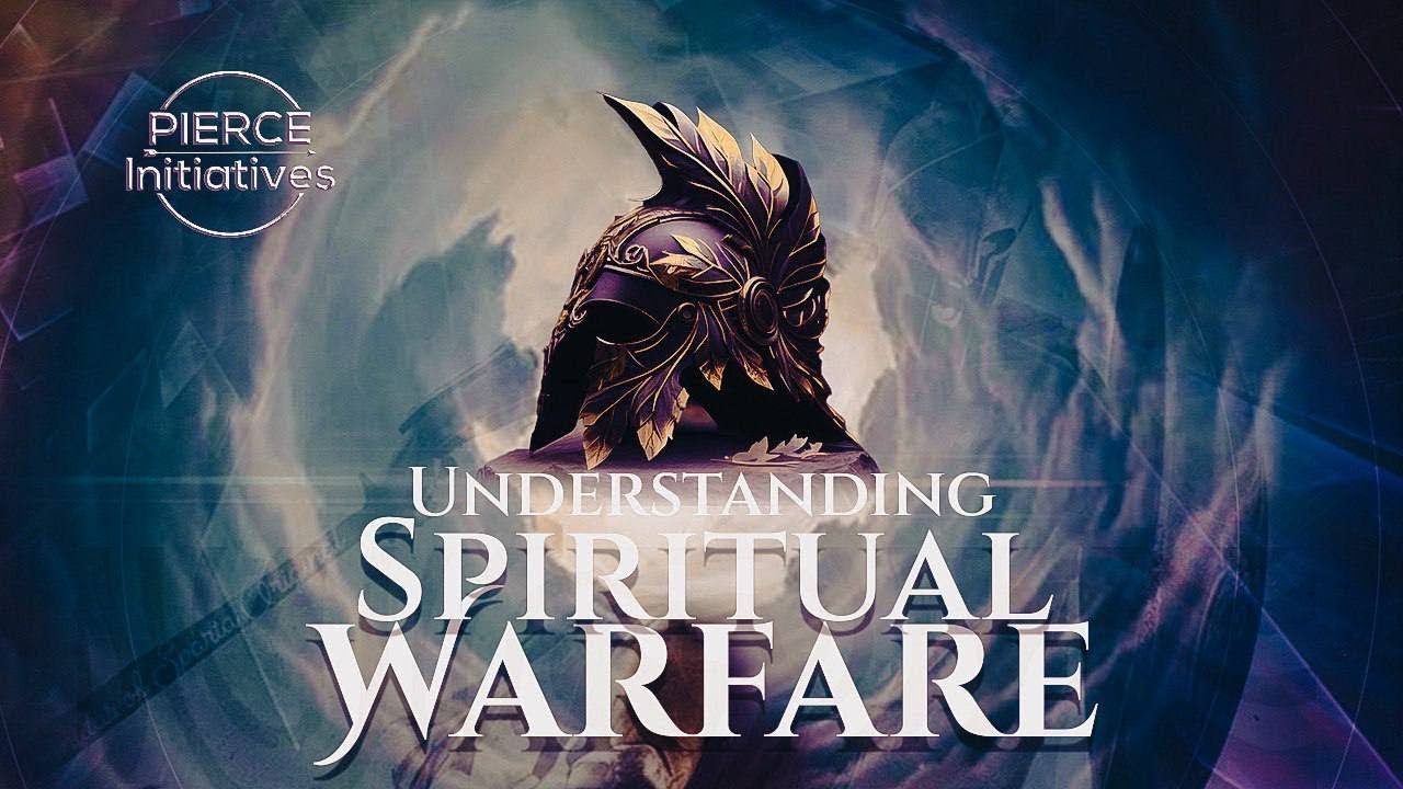 30- 11 - 2025 Understanding Spiritual Warfare