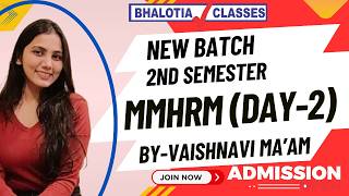 2ND SEMESTER | MMHRM | DAY-2 | ALL NEW BATCH | BY VAISHNAVI MA'AM | BCOM | CU