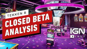 Tekken 8 Post-Closed Beta Test Analysis - IGN First