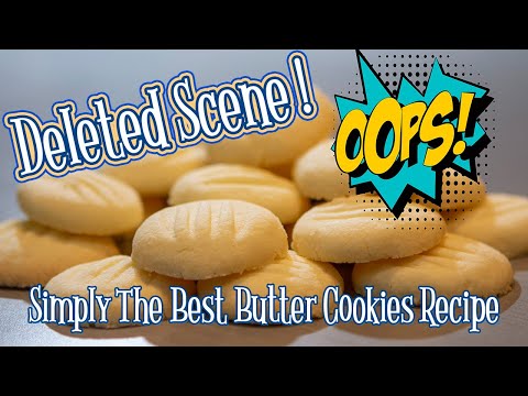 Best Butter Cookies Recipe - Deleted Scene