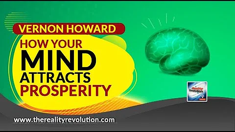 Vernon Howard - How Your Mind Attracts Prosperity