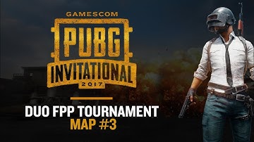 PUBG - Duo FPP - Tournoi #3 - ESL Invitational Gamescom 2017
