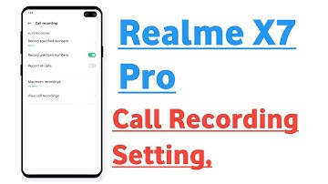 Realme X7 Pro Call Setting And Call Recording Feature Automatic And Manual