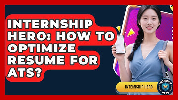 Internship Hero: How To Optimize Resume For ATS? - Internship Hero