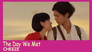 CHEEZE - The Day We Met (lyrics)  Encounter/Boyfriend OST Part 1 🦜🌷🌹🌸🌺🌼