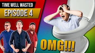 TWW S2: E4 - Is your toilet trying to injure you?!