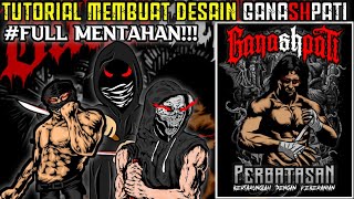 Tutorial Membuat Desain GANASHPATI PSHT || Full Mentahan!!! screenshot 5