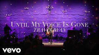 Video thumbnail of "Travis Ryan - Until My Voice Is Gone (Lyric Video)"