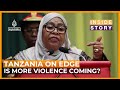 Is Tanzania heading for deeper upheaval? | Inside Story