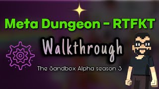 Meta Dungeon - RTFKT // The Sandbox Alpha Season 3 // Walkthrough