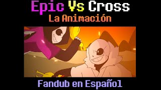 Epic Sans Vs Cross Sans - La Animación - Fandub en Español