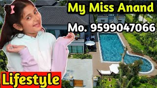 My Miss Anand New Lifestyle, Mobile No. Online Study, Hobbies, Family, School, income, house