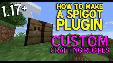How to make a 1.17 Spigot Plugin: Custom Recipes