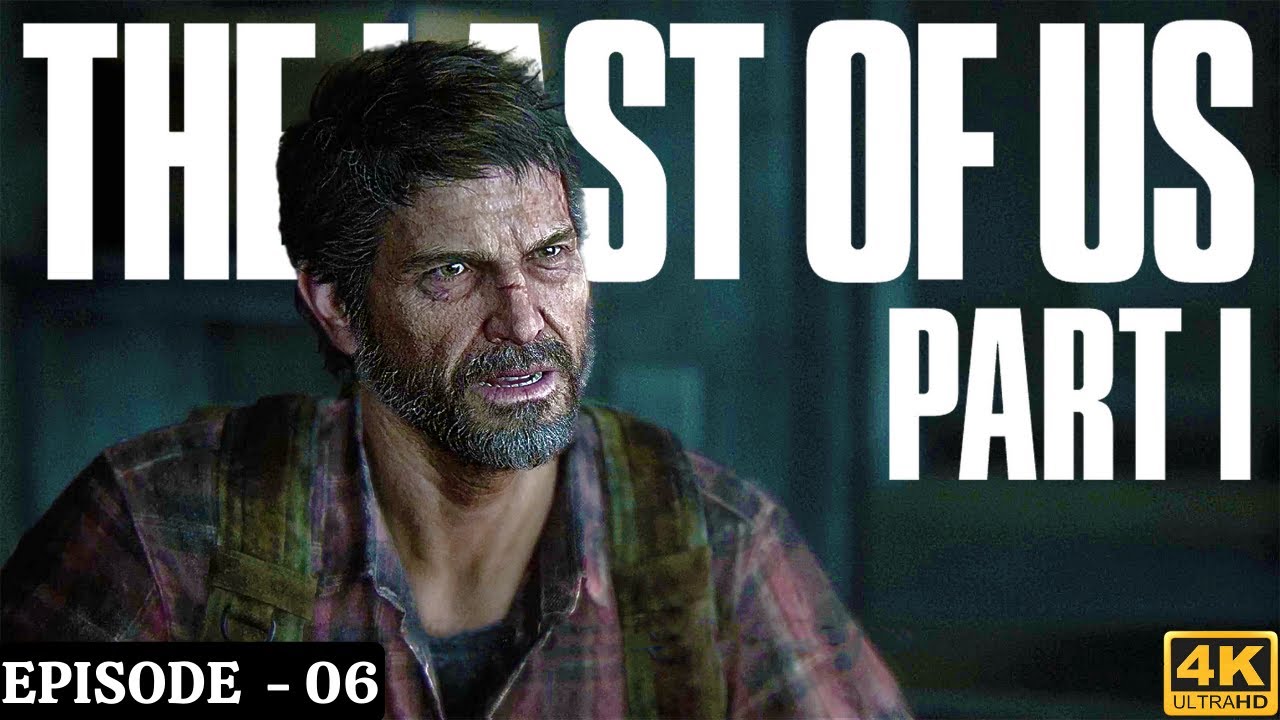 The Last Of Us Part 01 - Episode 6