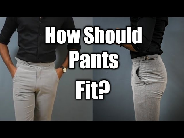 How Should Your Pants Fit, Men's Fashion