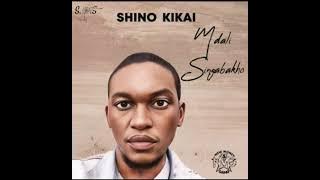 Shino Kikai - Mdali Singabakho (Full Mix)By S.O.S Musiq