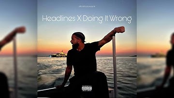 Headlines X Doing It Wrong (Official Mashup)
