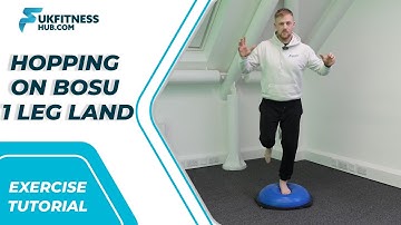 Exercise Tutorial: Hopping On Bosu Ball - Landing On 1 Leg