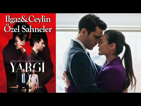 Yargı 25. Bölüm | Ilgaz & Ceylin Özel Sahneler