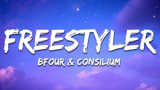 BFOUR & Consilium - Freestyler (Lyrics)