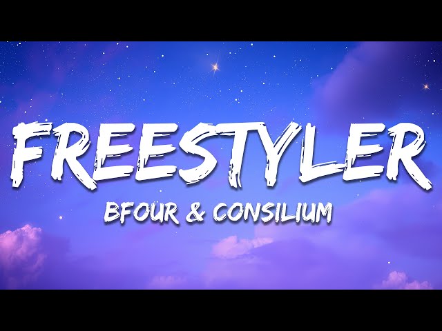 BFOUR & Consilium - Freestyler (Lyrics)
