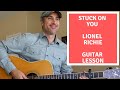 Stuck On You - Lionel Richie - Guitar Lesson | Tutorial