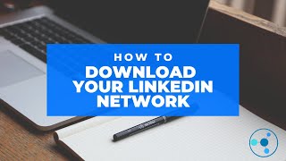 How to Download your LinkedIn™️ Connections