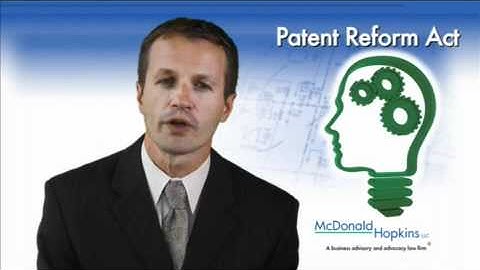 McDonald Hopkins Video Alert: The Patent Reform Act