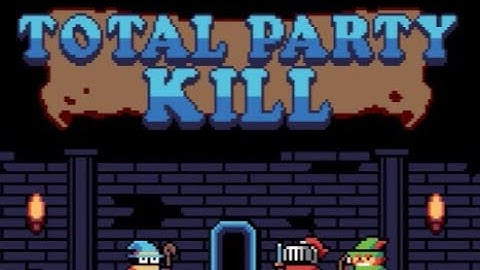 Total Party Kill Walkthrough