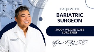 FAQs With A Bariatric Surgeon (5000+ Weight Loss Surgeries)