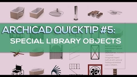 Archicad Quick Tip 5: Special Objects Library for Archicad