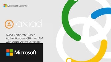 Axiad Cetificate-Based Authentication (CBA) for IAM integrates with Microsoft Entra ID (x Azure AD)