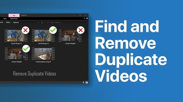Best Software To Find and Remove Duplicate Videos