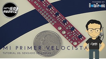 #MiPrimerVelocista Tutorial 02: Sensado de Líneas | Uso de sensores QTR