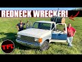 Don't Try This At Home! We Turned A Clapped Out Ford F-150 Into A CRAZY Homemade Redneck Wrecker