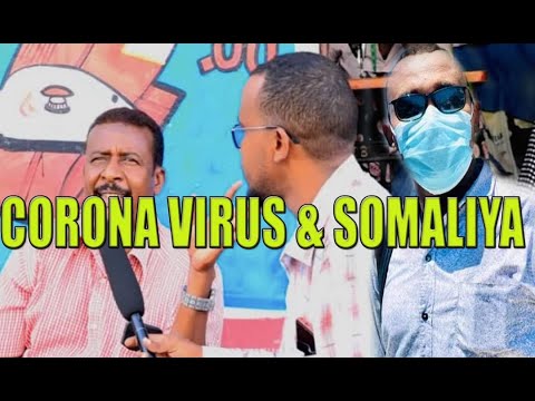 CARONA VIRUS IYO DADKA MUQDISHO MAXAA KALA HEYSTA?